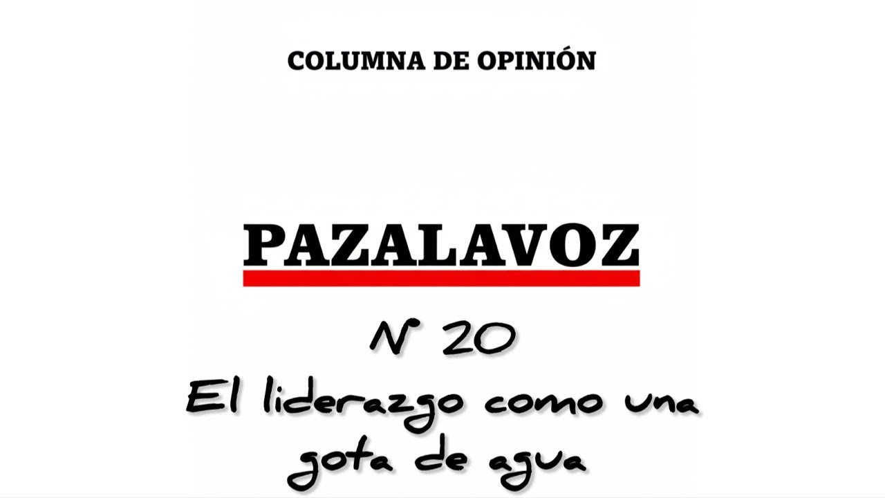 #ColumnaDeOpinión Nº 20 | El liderazgo como una gota de agua