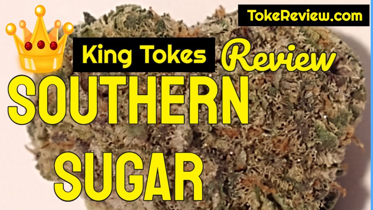 Southern Sugar marijuana strain review by King Tokes