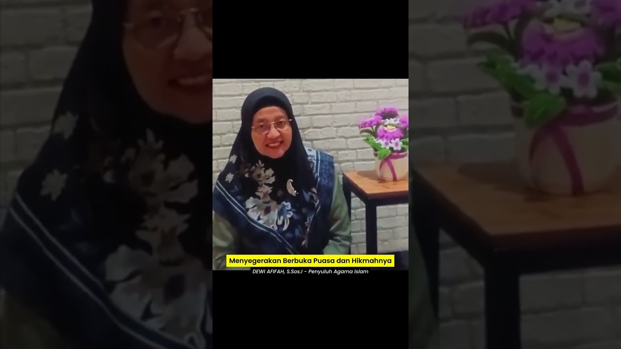 Ta’dib Ramadhan bersama DEWI AFIFAH, S.Sos.I “Menyegerakan Berbuka Puasa dan Hikmahnya”
