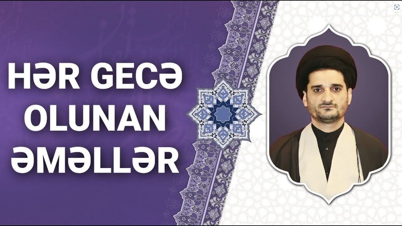 Ramazan ayında hər gecə edilən əməllər | Kim bu əməlləri etsə... | Seyyid Elman