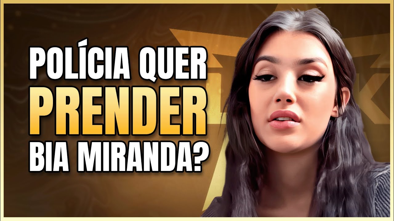 BIA MIRANDA E MAIS INFLUENCIADORES VÃO SER PRESOS?