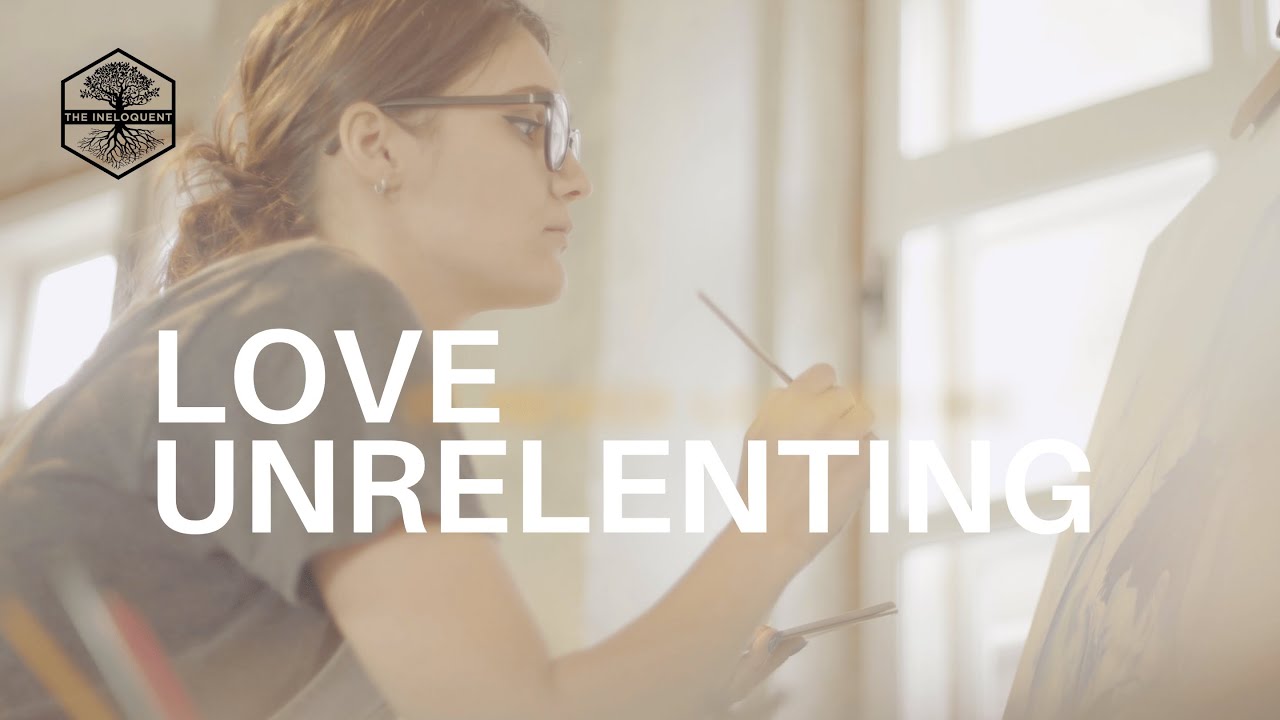 The Ineloquent - Love Unrelenting (Official Lyric Video)