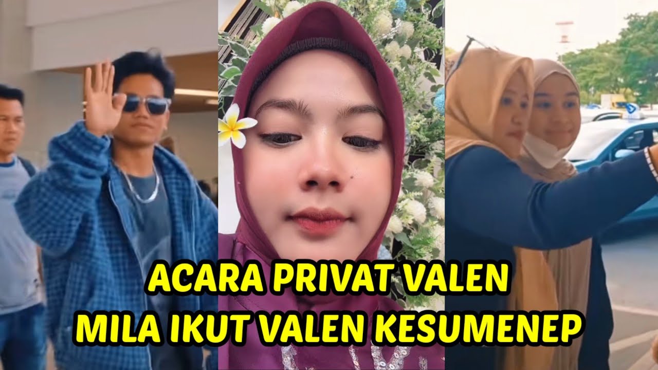 Acara private valen disumenep mila ikut