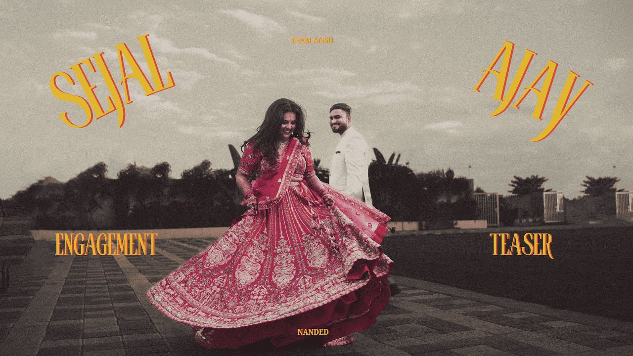 Engagement Teaser | Sejal & Ajay | Ansh Event Photography | India