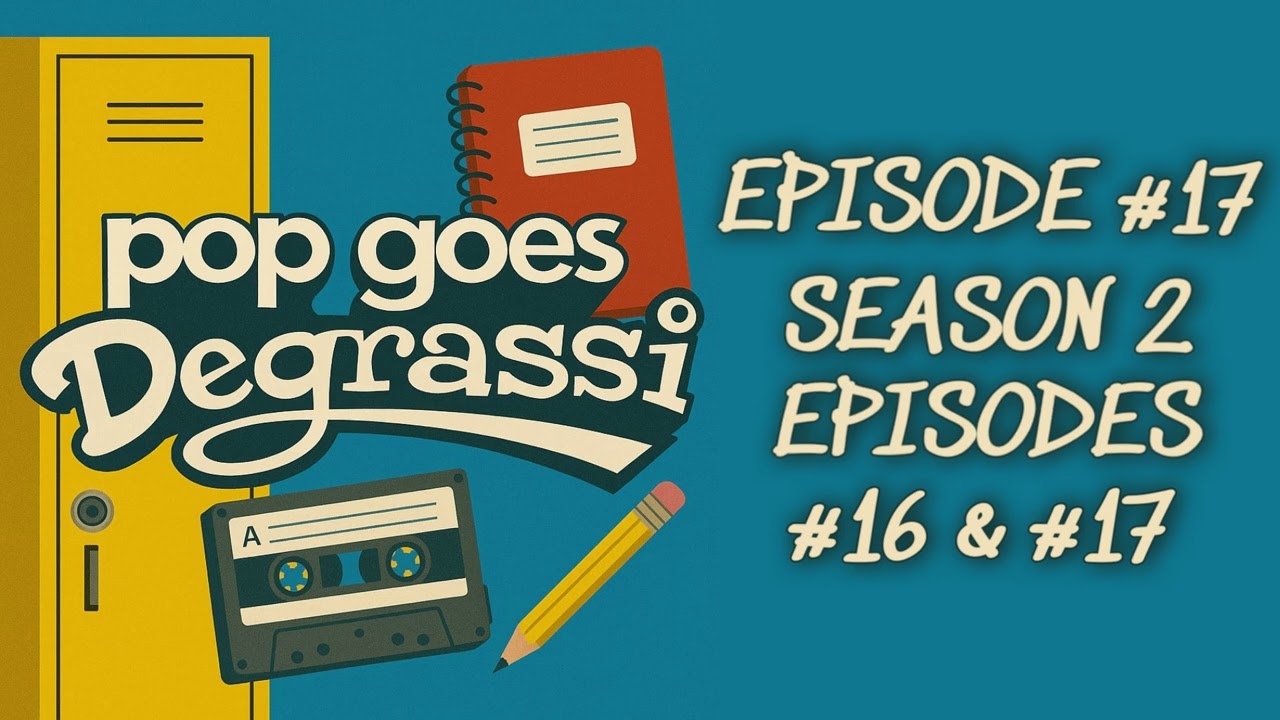 Season 2 Episodes 16 & 17 | Pop Goes Degrassi #17 | Place to Be Pop Experience