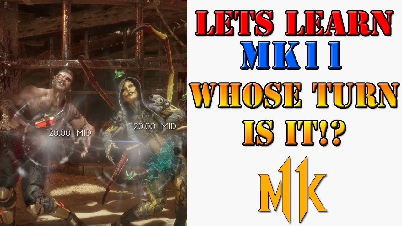 Lets learn MK11! - When is it your turn & stopping ducking attacks!