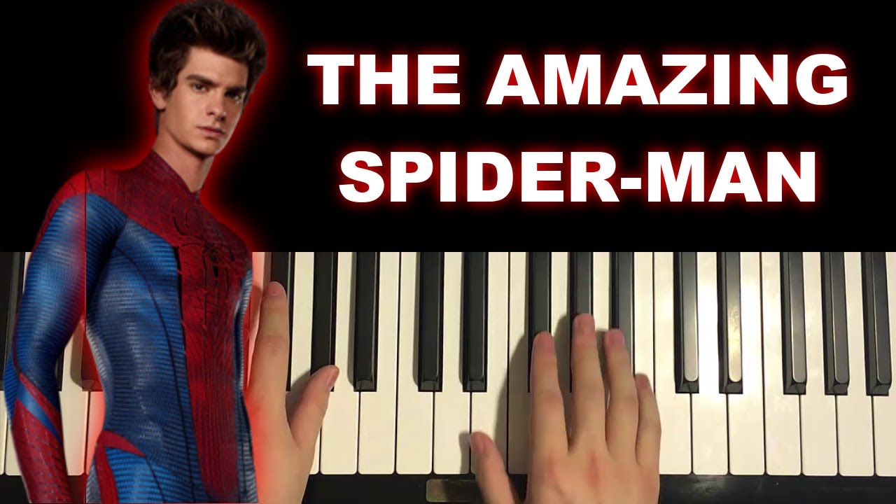 How To Play - The Amazing Spider-Man 2012 Theme (Piano Tutorial Lesson)