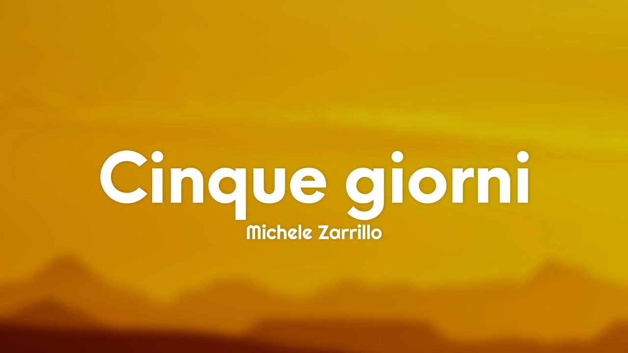 Michele Zarrillo - Cinque giorni (Testo/Lyrics)