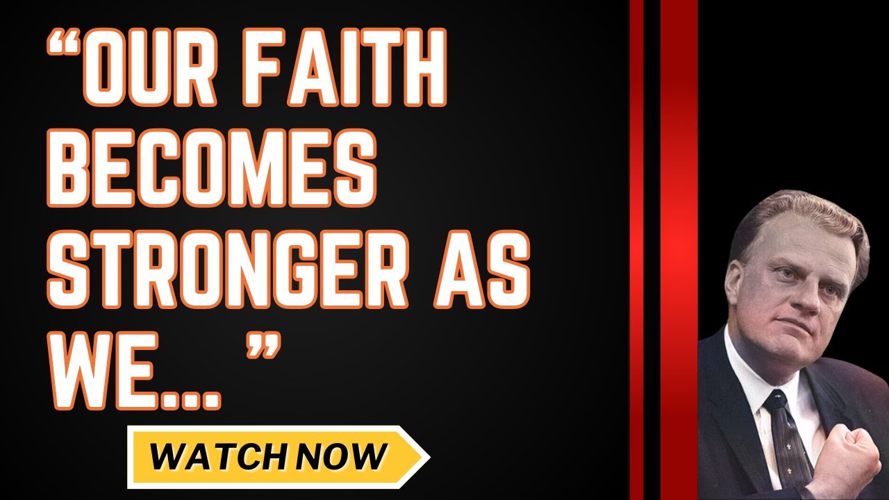 Soul-Stirring Billy Graham Quotes - Episode 7 : Part 7  