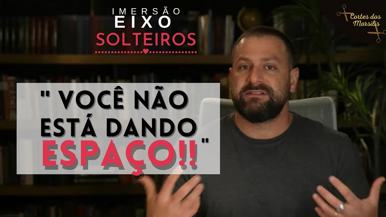 ESSA MANIA PODE DESTRUIR SEU RELACIONAMENTO!! | Imersão Eixo: Solteiros | ITALO MARSILI