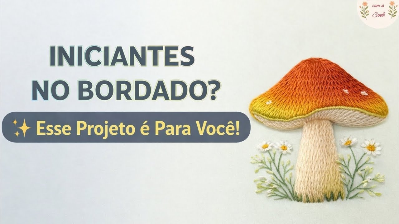 Iniciante no Bordado? Esse Projeto é pra Você!