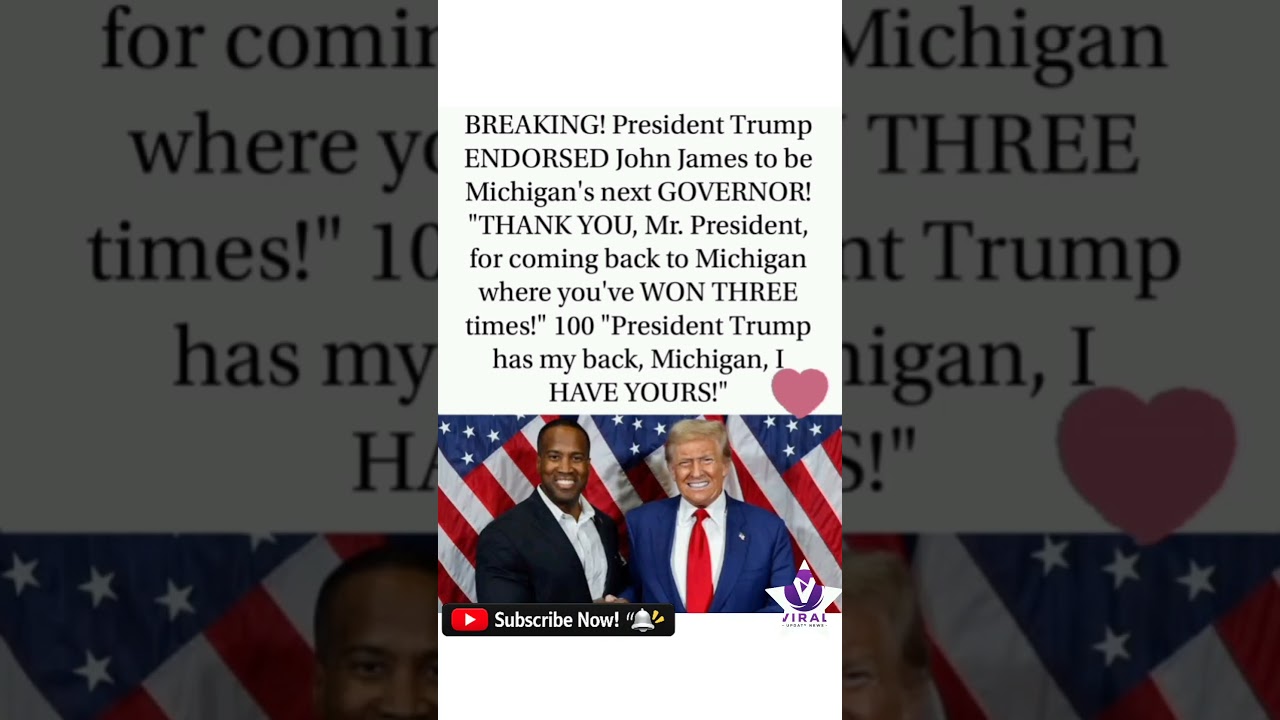 Trump Endorses John James for Michigan Governor 🇺🇸 | Big 2026 Political Update#Trump #JohnJames