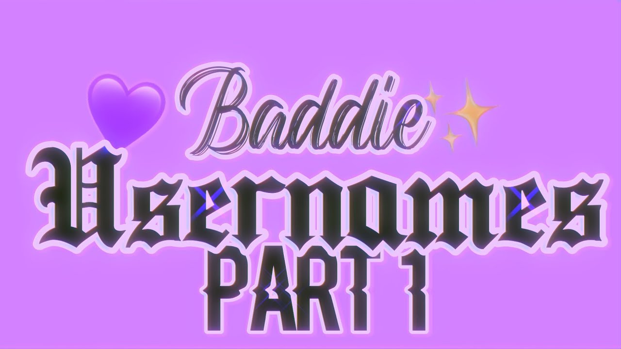 BADDIE USERNAMES 🥵