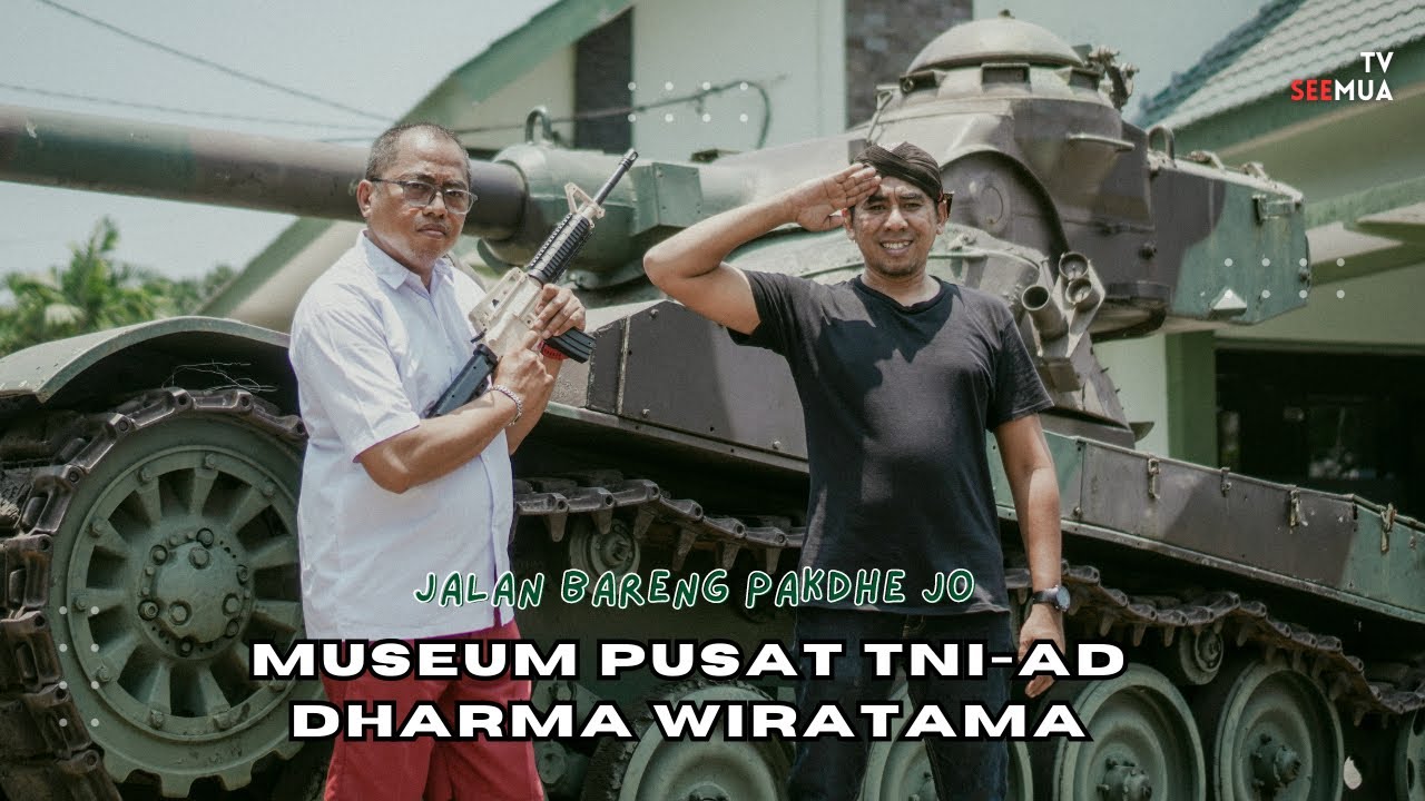 Jalan Bareng Pakdhe Jo  | Museum Pusat TNI AD Dharma Wiratama Yogyakarta