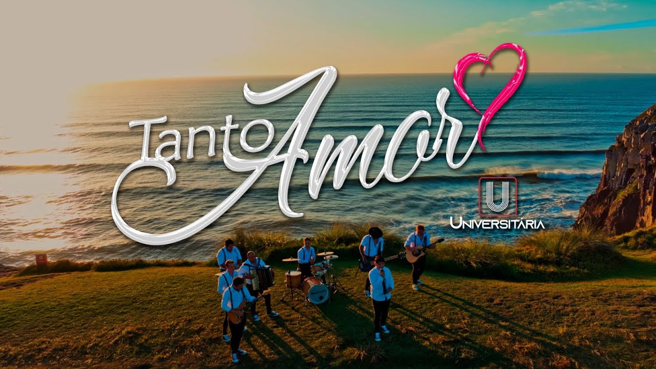 BANDA UNIVERSITÁRIA  - TANTO AMOR 👩‍❤️‍💋‍👨 | CLIPE OFICIAL 4K | LANÇAMENTO 2023