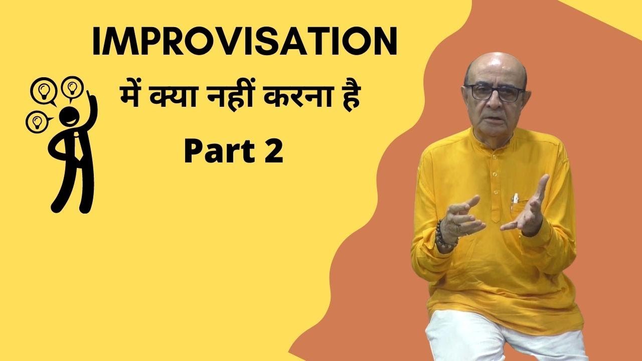 Acting Guru Explaining  Improvisation ( Part 2 ) | KNK ACTING INSTITUTE