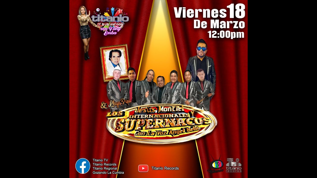 Jesús Montiel y Los Internacionales Super Nacos con la voz de Angel Bello - Titanio TV