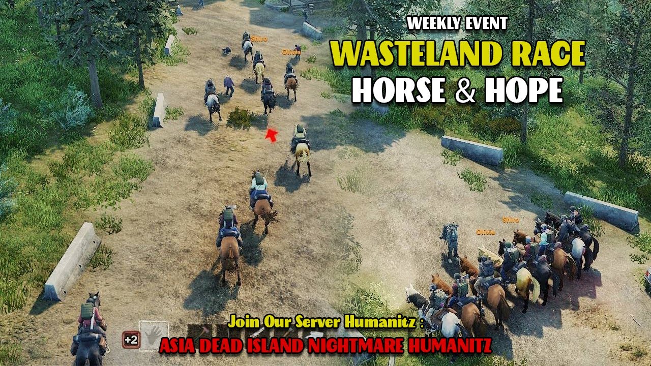 WASTELAND RACE HORSE & HOPE WEEKLY EVENT || ASIA DEAD ISLAND NIGHTMARE HUMANITZ