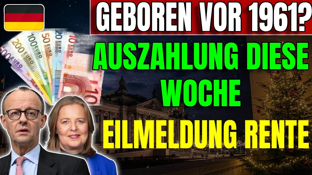 EILMELDUNG: Deutsche Rente DIESE WOCHE ausgezahlt &ndash; Geboren vor 1961? Hier ist,was Sie wissen m&uuml;ssen