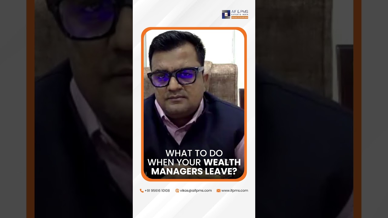 What should you do when your wealth managers quit the job? | AIF & PMS Experts India