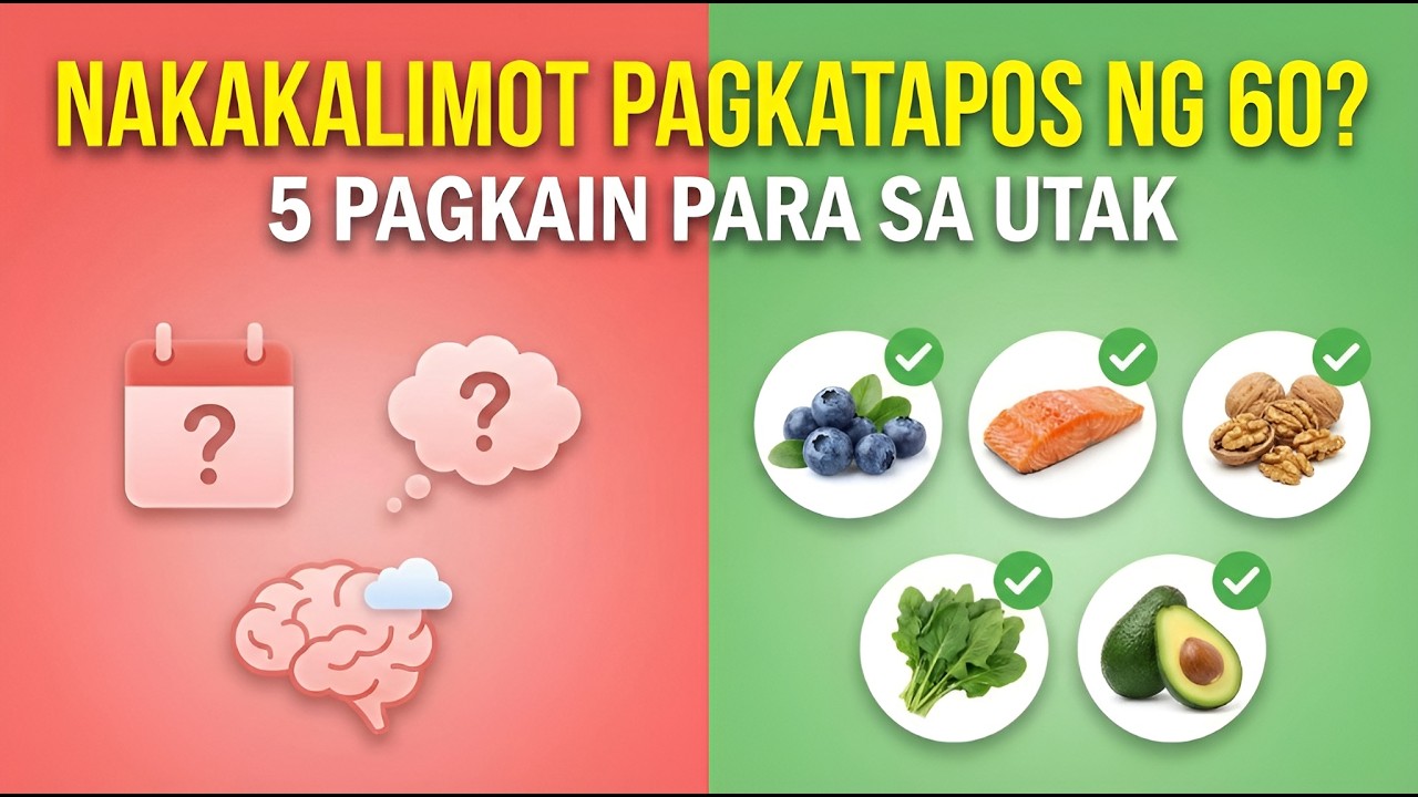 Nakakalimot Pagkatapos ng 60? 5 Pagkain na Pampatalas ng Utak sa 45 Araw