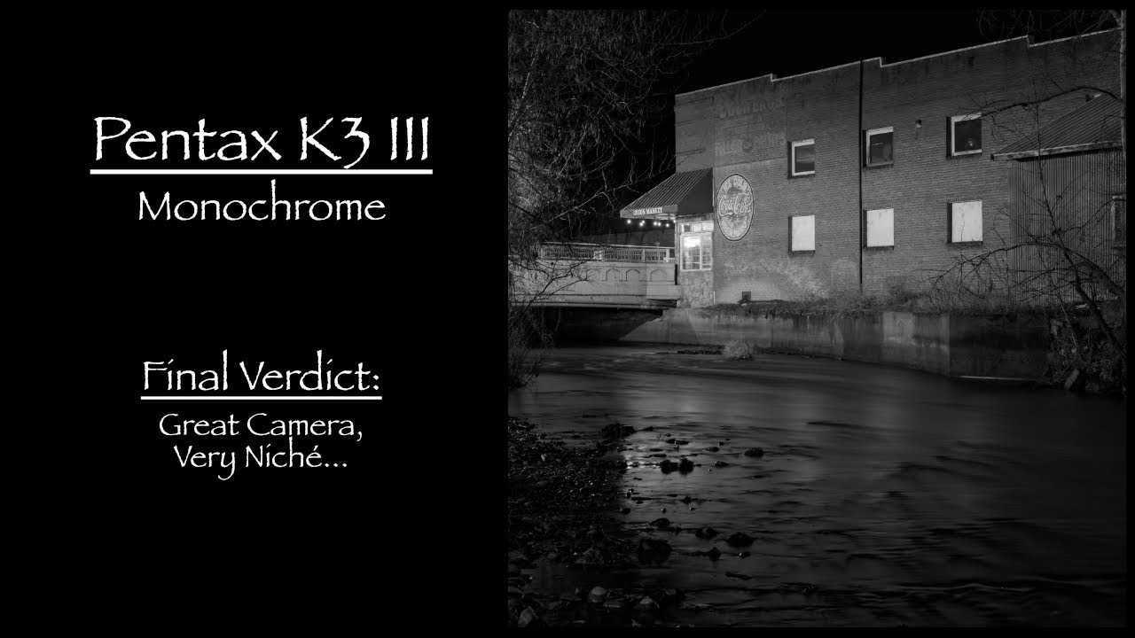 Pentax K3 III Monochrome - Final Verdict: Great Camera, Very Niche...