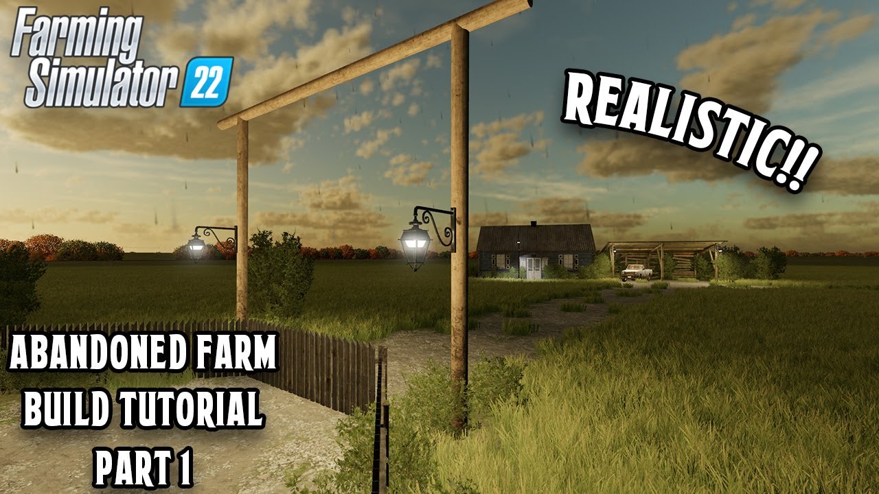 FS22 | Realistic Abandoned Farm Build Tutorial | Part 1