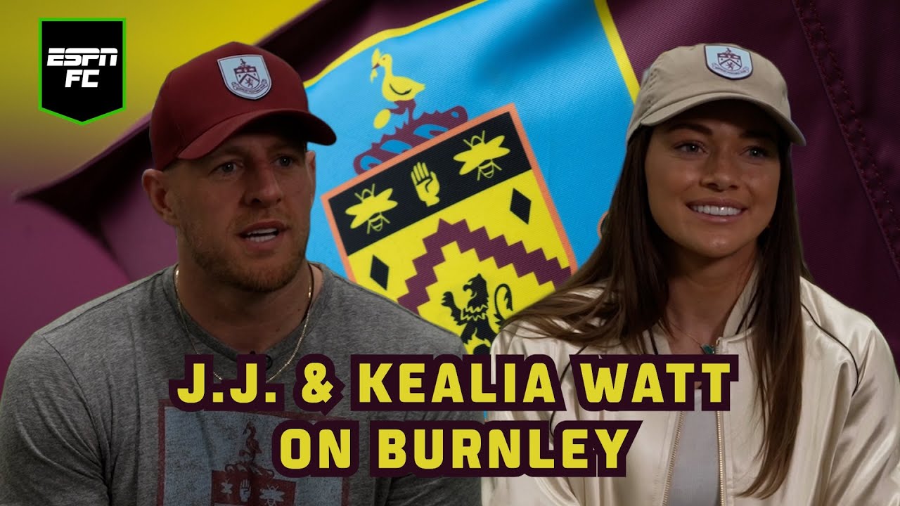 J.J. & Kealia Watt EXCLUSIVE! Burnley investment, Tom Brady at Birmingham & Vincent Kompany | ESPN