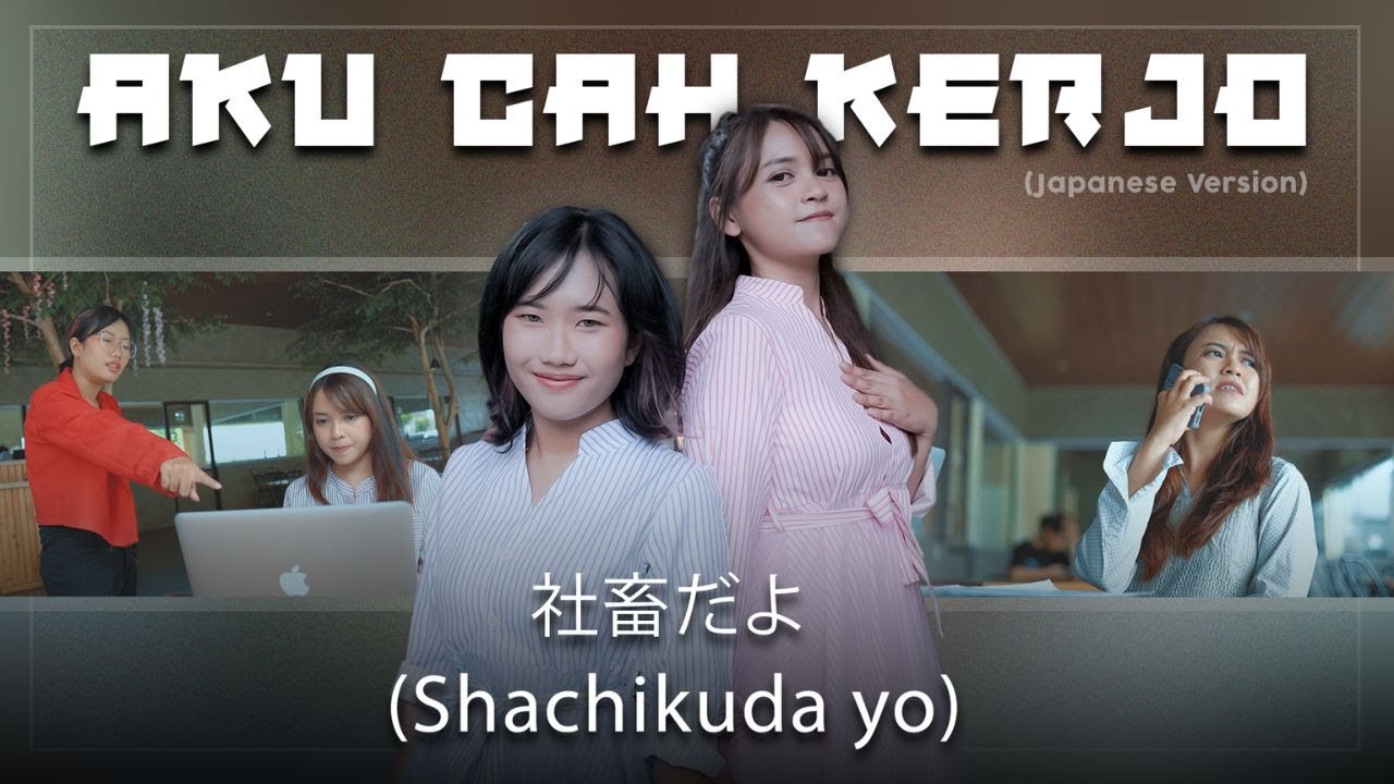 [Forysca & Saskia] Aku Cah Kerjo (Japanese)  -  社畜だよ (Shachikuda yo)