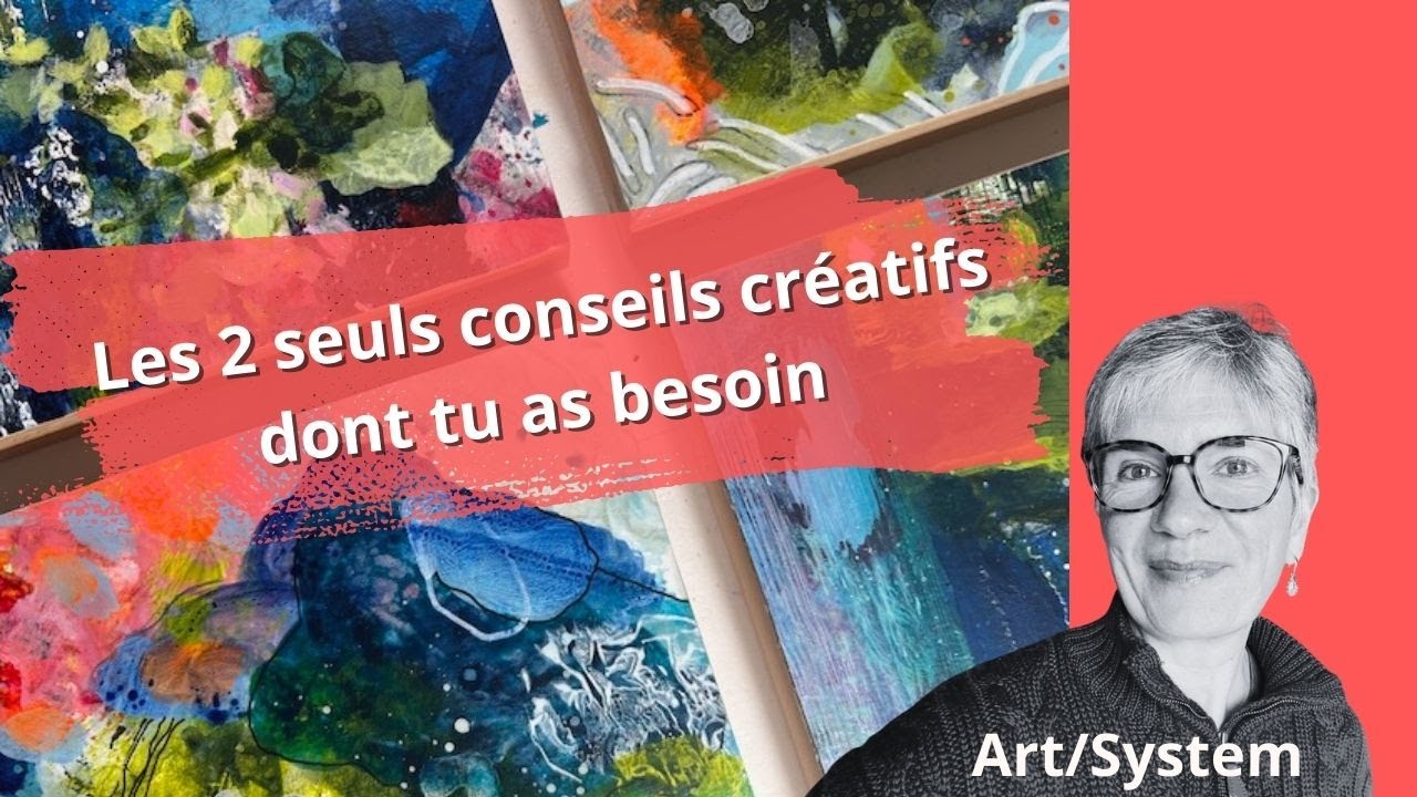 Les 2 seuls conseils créatifs dont tu as vraiment besoin