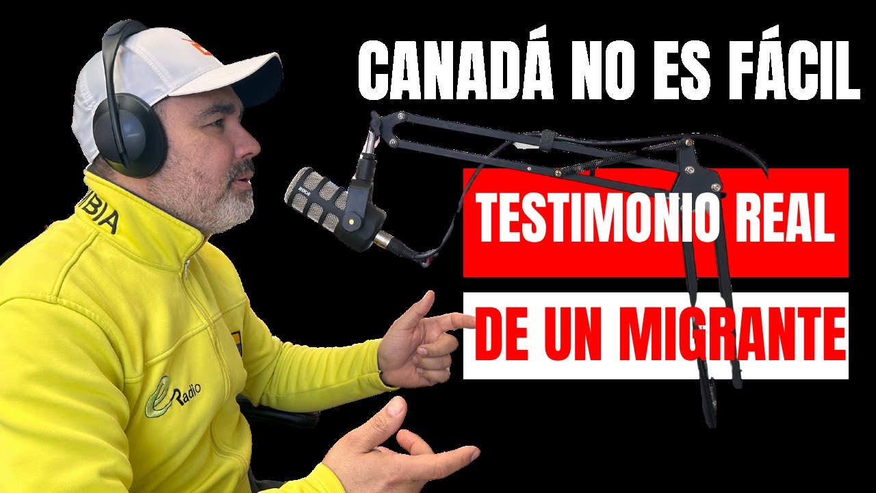 Canadá no es fácil: testimonio real de un migrante