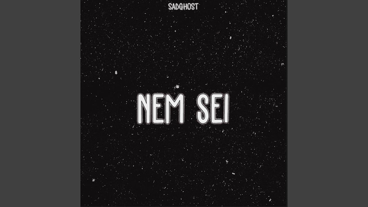 Nem Sei
