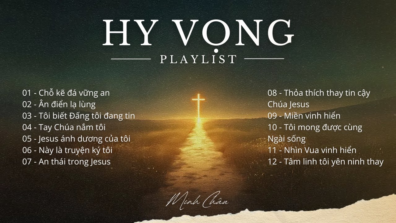 HY VỌNG // TUYỂN TẬP THÁNH CA BẤT HỦ 2025 // MINH CHÂU