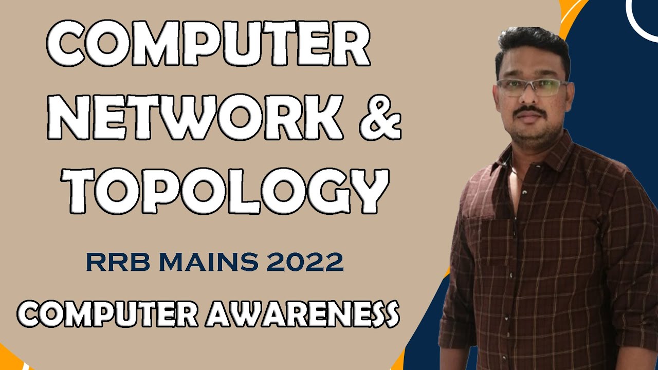 COMPUTER NETWORK & TOPOLOGY | COMPUTER AWARENESS | CLASS VIII | RRB CLERK MAINS 2022 | MR.THAMARAI