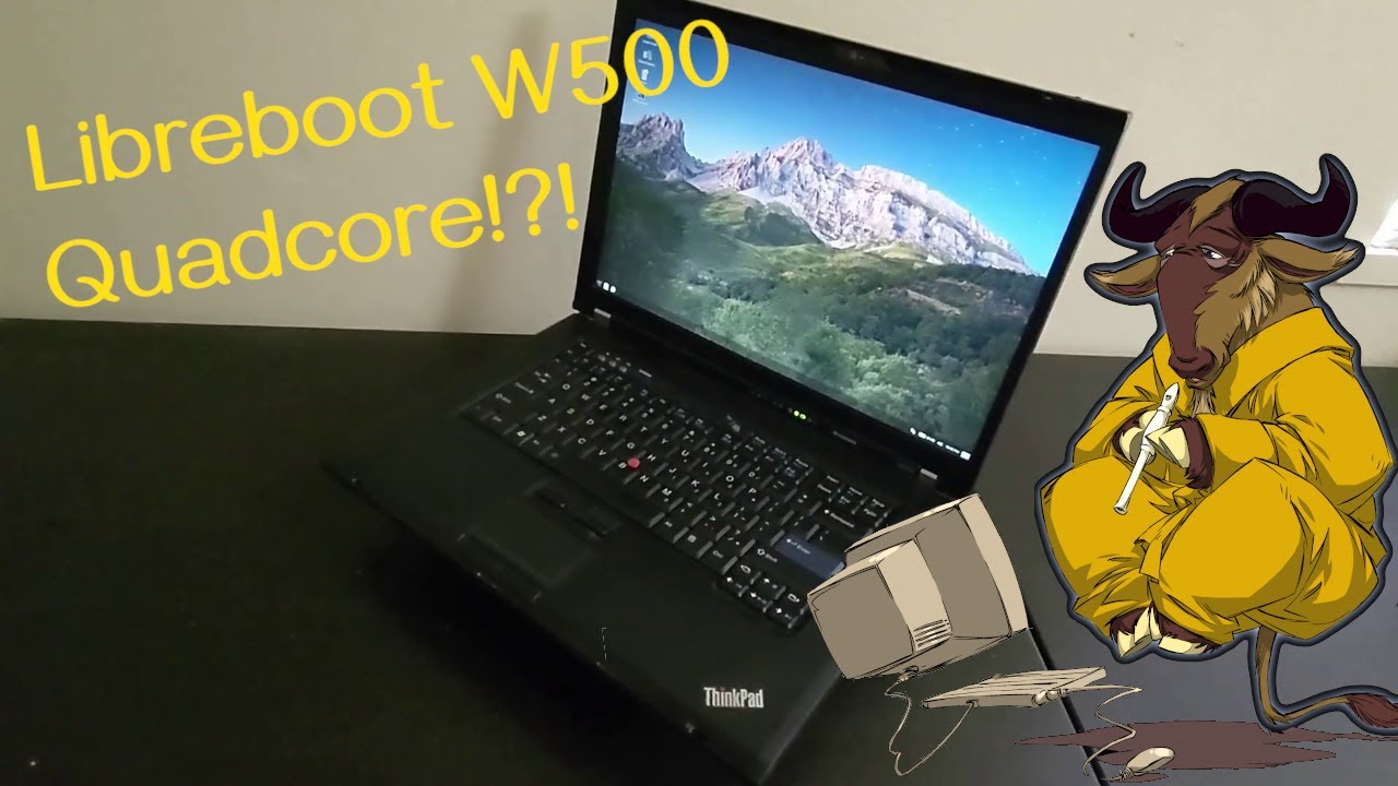 Установка Libreboot на W500 с четырехъядерным модом