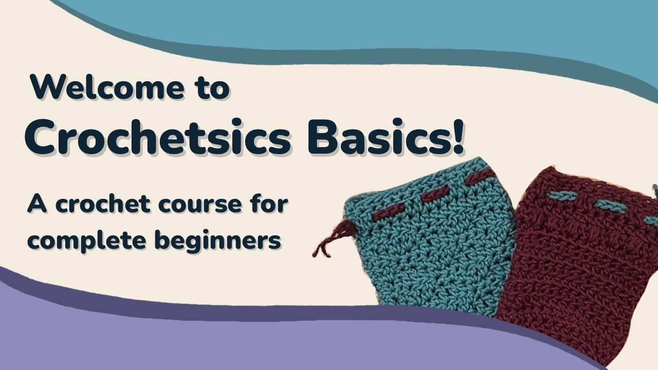 Welcome to Crochetsics Basics!