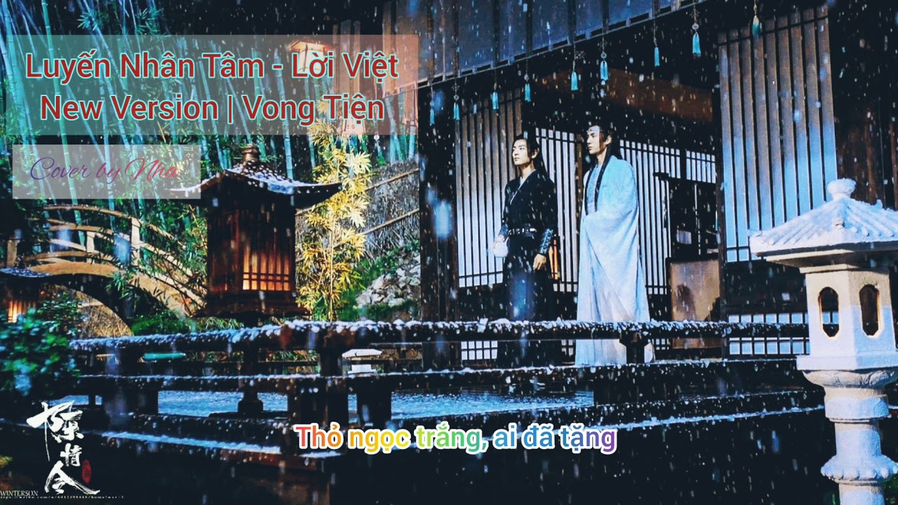 [Vong Tiện] [New Ver] Luyến Nhân Tâm | 恋人心 | Cover Lời Việt