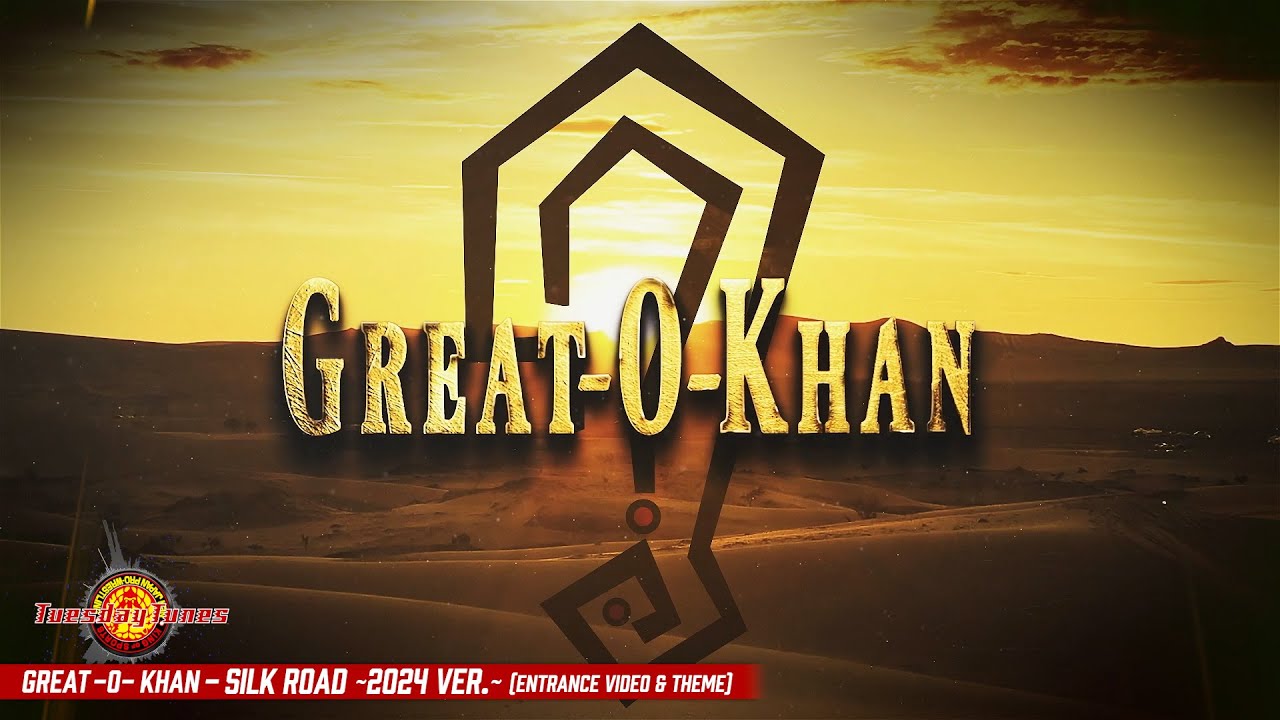 Great-O-khan / Silk Road~2024 ver.~(Entrance Video & Theme)