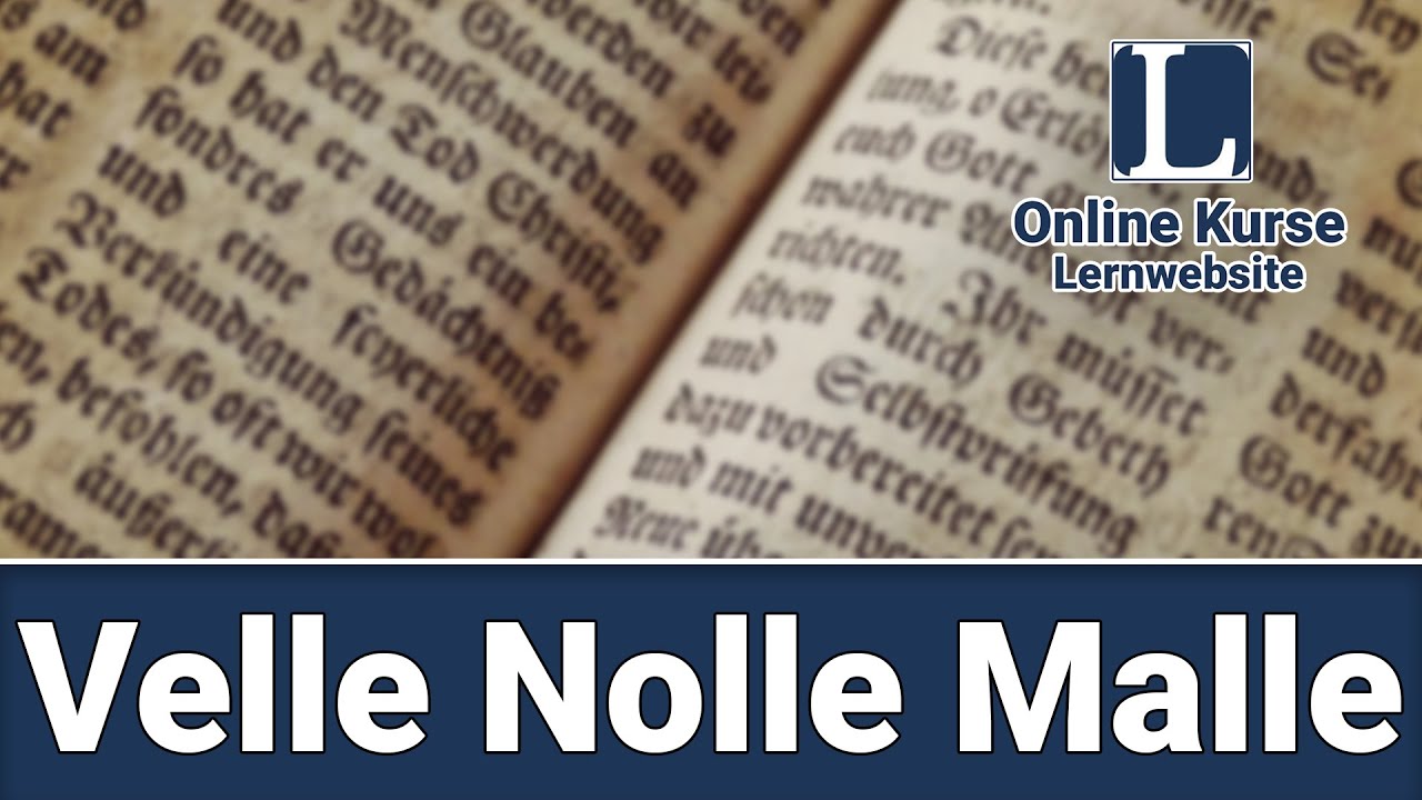 Velle Nolle Malle - Latein einfach erklärt!