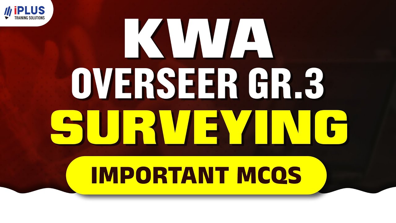 KWA Overseer Grade 3 | Important MCQs | Surveying