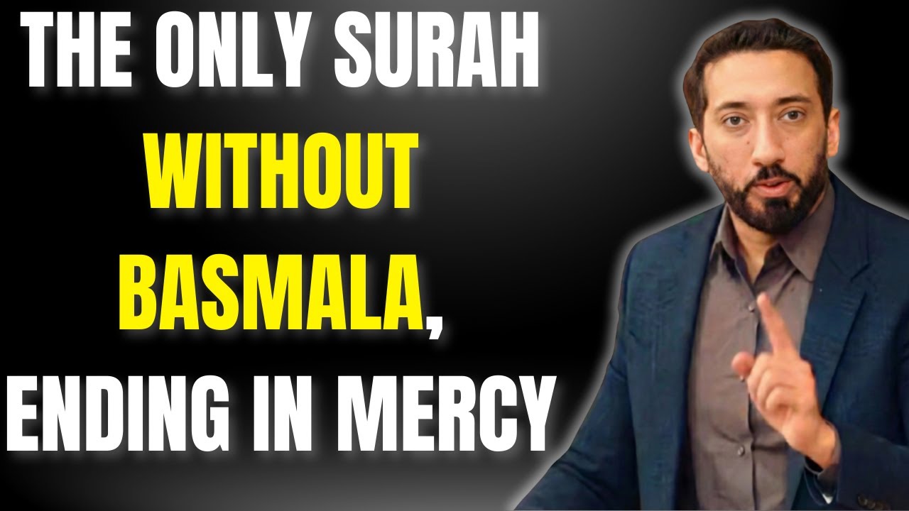 WHY DOES SURAH AT-TAWBAH START WITHOUT BASMALA A SURPRISING TRUTH - Nouman Ali Khan