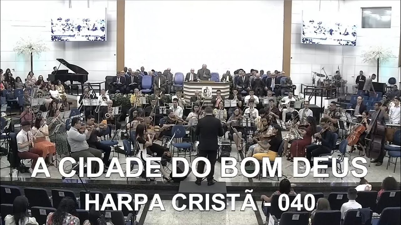 Harpa Cristã - Hino 40 (A Cidade do Bom Deus) - Orquestra AD Lapa