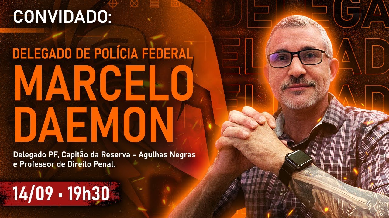 MARCELO DAEMON (DELEGADO - POLÍCIA FEDERAL)  • #FalaGuerreiro72