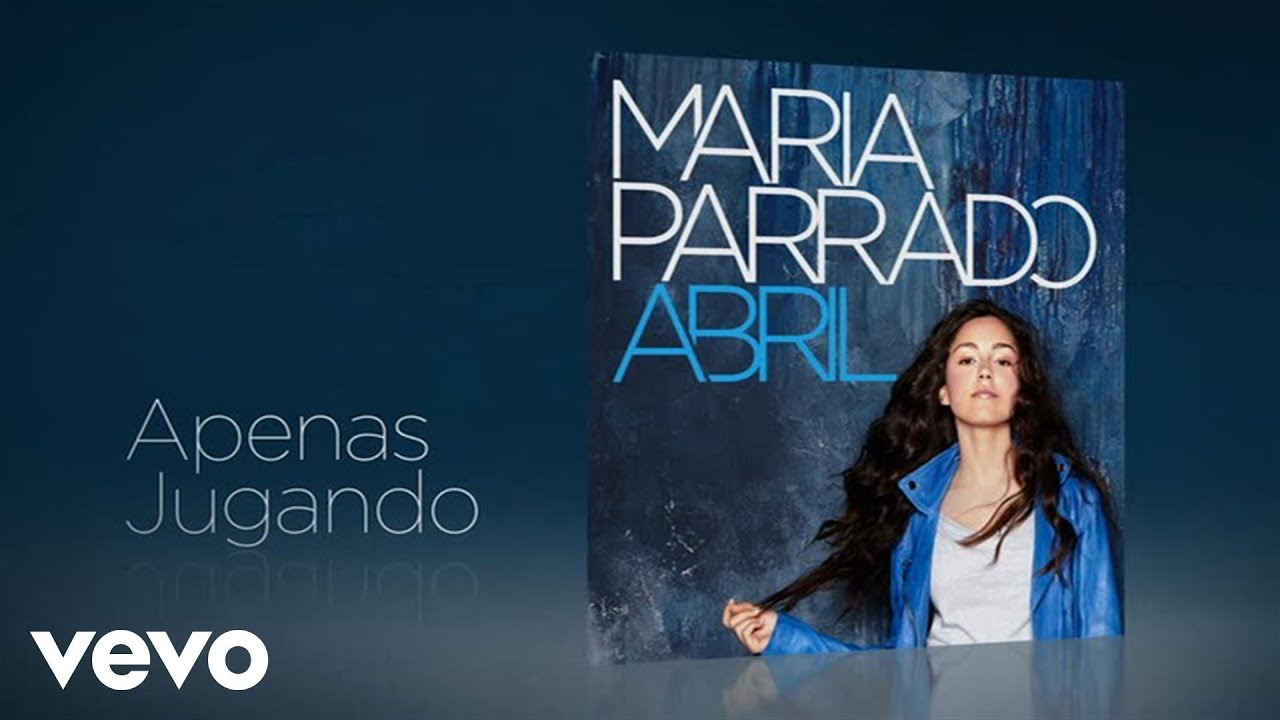 María Parrado - Apenas Jugando