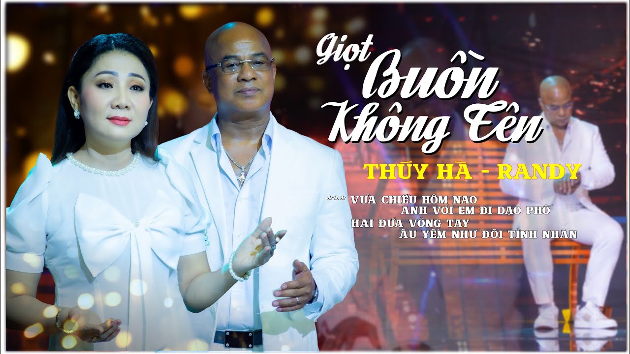 GIỌT BUỒN KH&Ocirc;NG T&Ecirc;N | Th&uacute;y H&agrave; - Randy | Song Ca Trữ T&igrave;nh |4k MV
