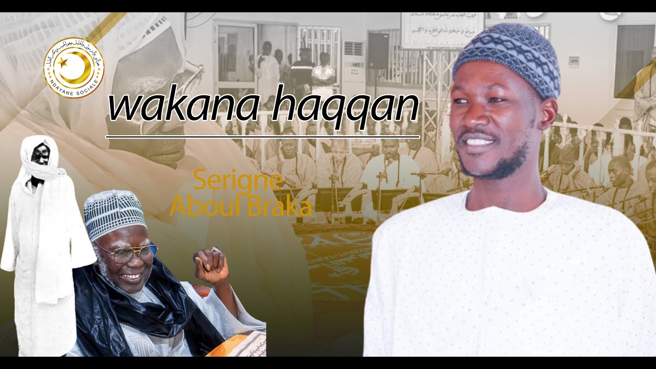 khassida wakana haqqan Serigne Aboul Baraka