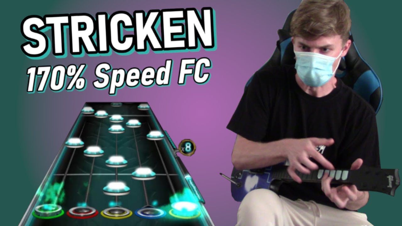 STRICKEN - 170% SPEED FC - Clone Hero