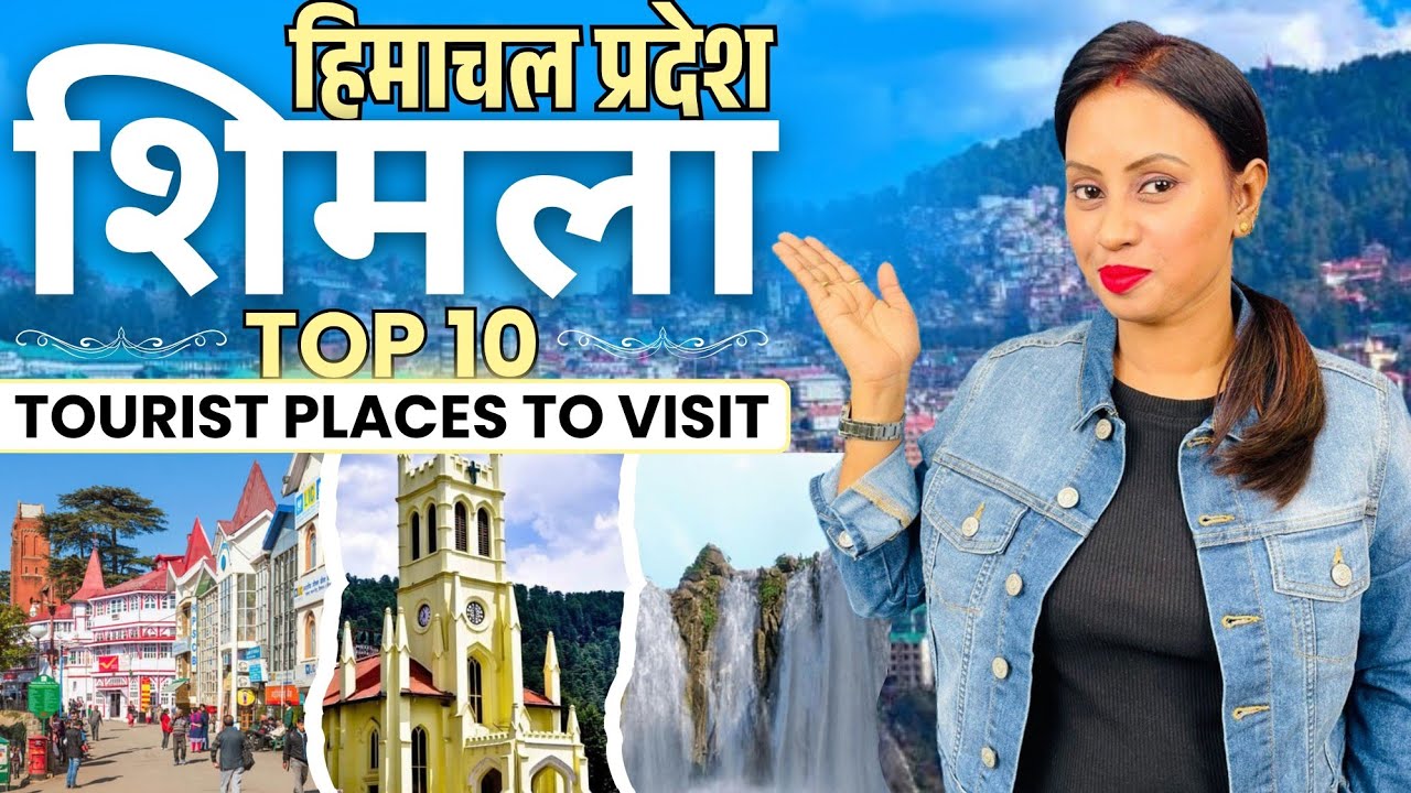 Shimla Top 10 Tourist Places To Visit | Best Tourist Places In Shimla | Shimla Tourist Places