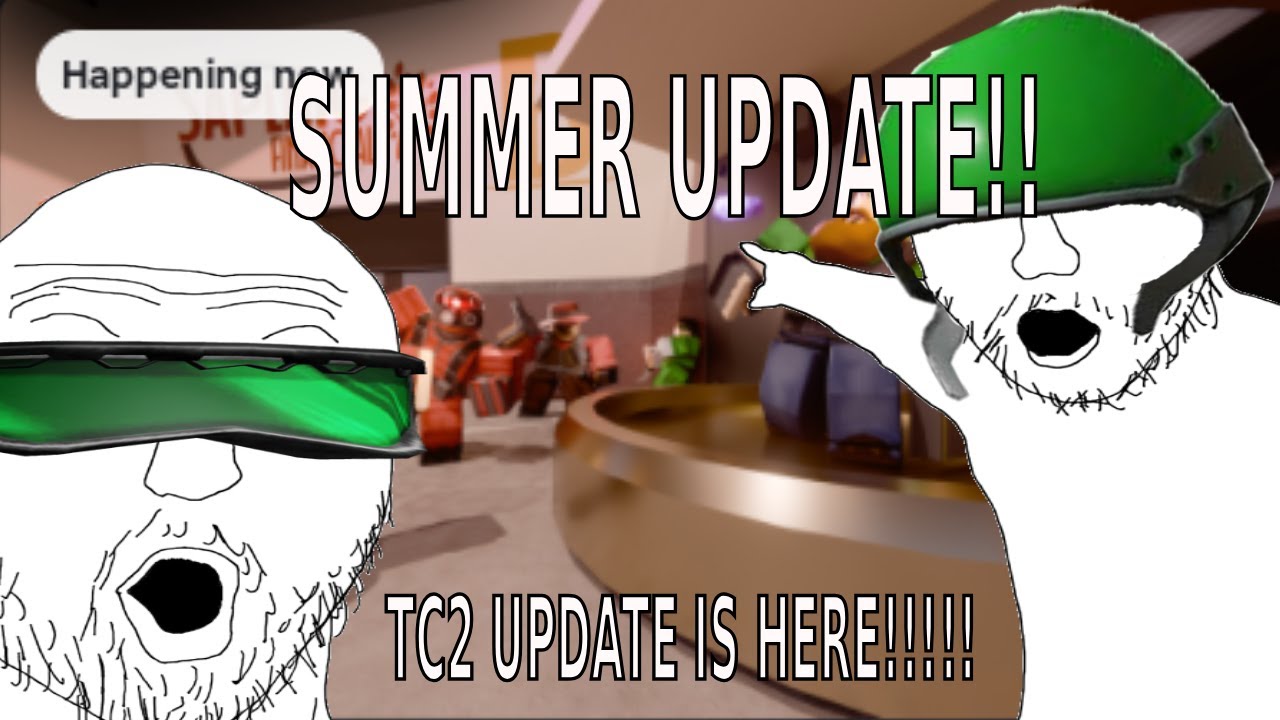 TC2 SUMMER UPDATE IS HERE!!!!!!!!