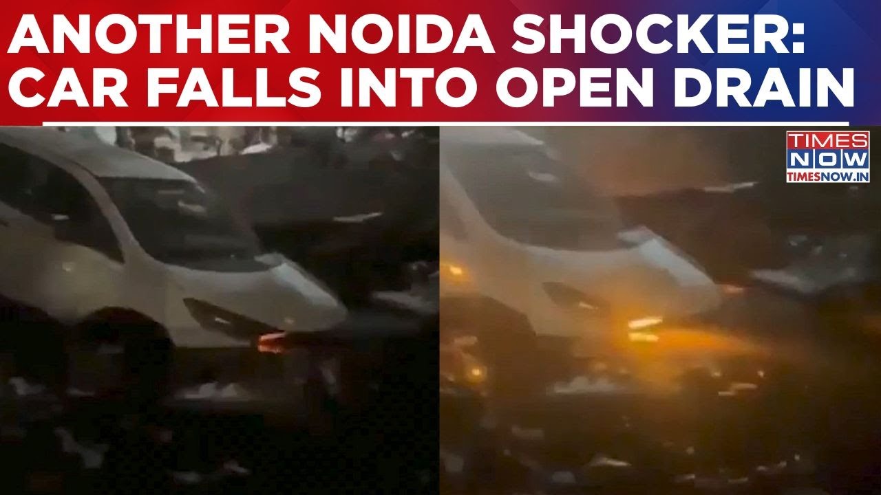 Car Plunges Into Noida Drain; Residents Demand Urgent Civic Action After Techie’s Fatal Pit Accident